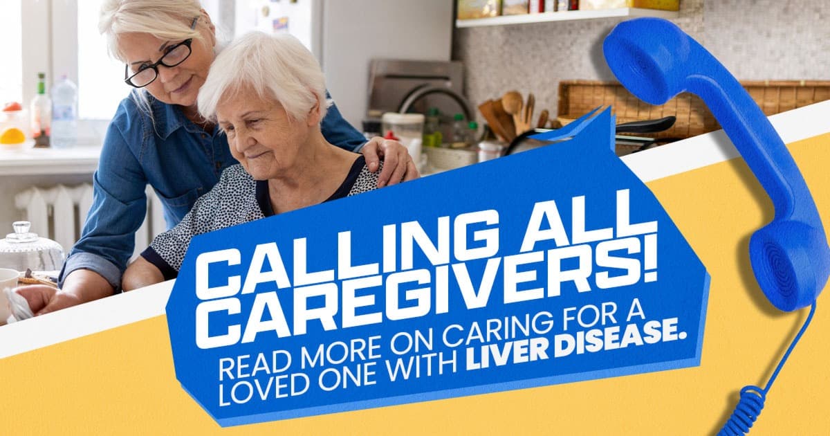 Calling all caregivers! Read our latest blog on tips for being a caregiver of someone with liver disease